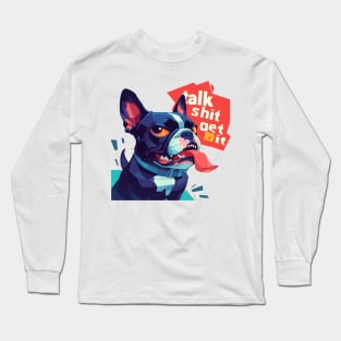 talk shit get bit Long Sleeve T-Shirt